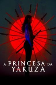 VER A Princesa da Yakuza Online Gratis HD