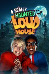 VER A Really Haunted Loud House Online Gratis HD