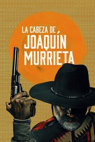 VER La Cabeza de Joaquín Murrieta Online Gratis HD