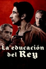 VER La educación del Rey (2017) Online Gratis HD
