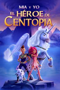 VER Mia y yo: La leyenda de Centopia Online Gratis HD