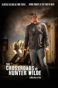 VER The Crossroads of Hunter Wilde (2017) Online Gratis HD