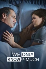 VER We Only Know So Much (2018) Online Gratis HD